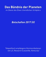 Das Bündnis der Planeten: Botschaften 2017 (II) - Jochen Blumenthal, L/L Research