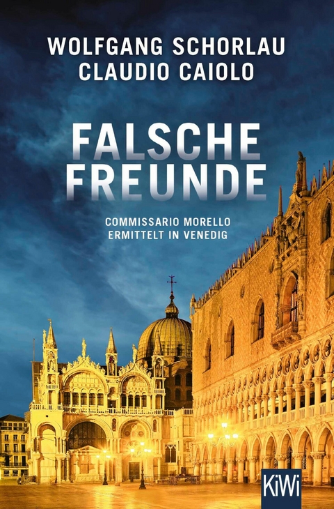 Falsche Freunde -  Wolfgang Schorlau,  Claudio Caiolo