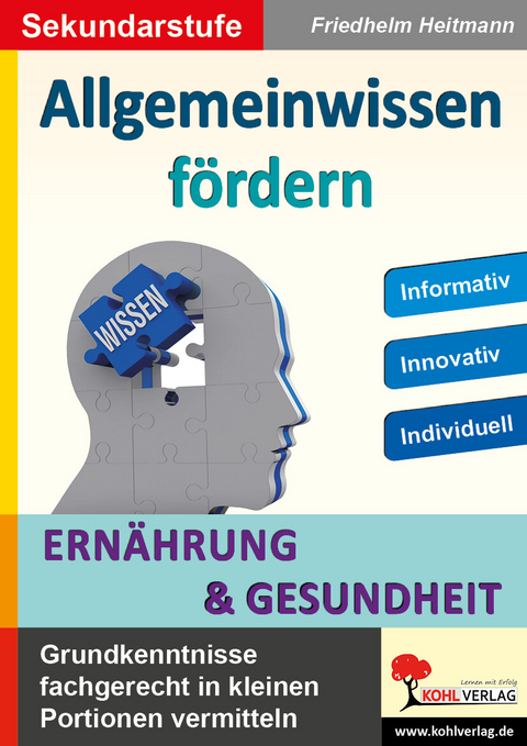 Allgemeinwissen fördern ERNÄHRUNG und GESUNDHEIT -  Friedhelm Heitmann