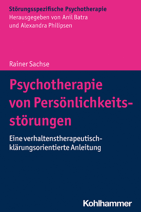 Psychotherapie von Persönlichkeitsstörungen - Rainer Sachse
