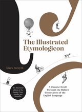 The Illustrated Etymologicon -  Mark Forsyth
