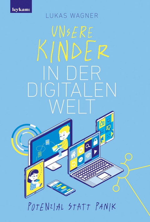 Unsere Kinder in der digitalen Welt - Lukas Wagner