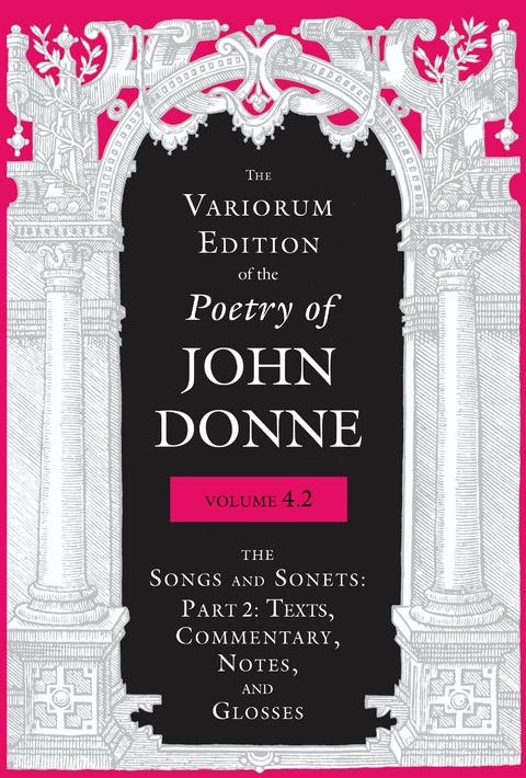 The Variorum Edition of the Poetry of John Donne, Volume 4.2 - John Donne