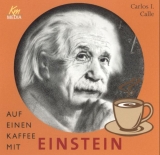 Auf einen Kaffee mit EINSTEIN - 