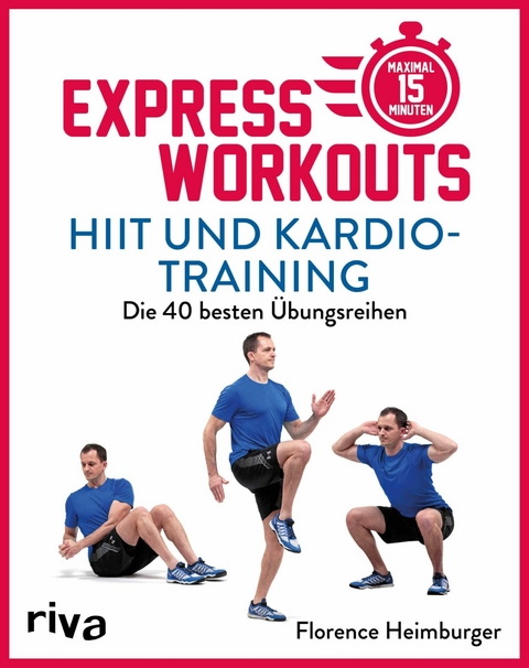 Express-Workouts - HIIT und Kardiotraining -  Florence Heimburger