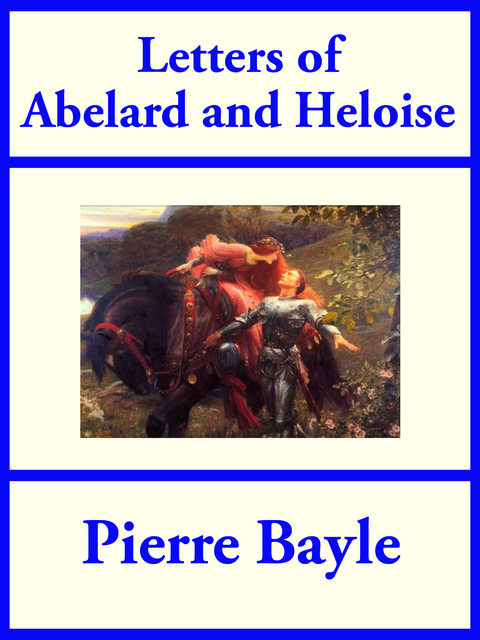 Letters of Abelard and Heloise -  Pierre Bayle