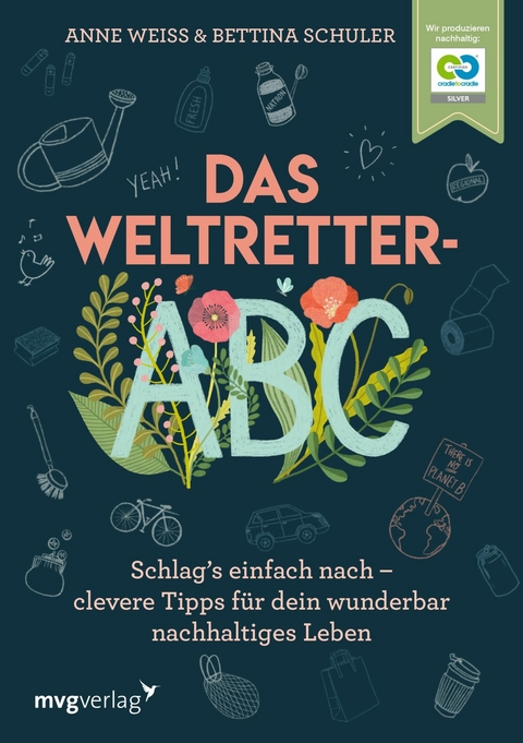 Das Weltretter-ABC -  Anne Weiss,  Bettina Schuler