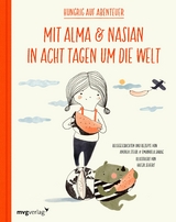 Mit Alma und Nasian in 8 Tagen um die Welt -  Andrea Steidl,  Emanuela Sarac