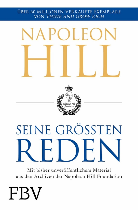 Napoleon Hill – seine größten Reden - Napoleon Hill