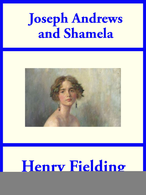 Joseph Andrews and Shamela -  Henry Fielding