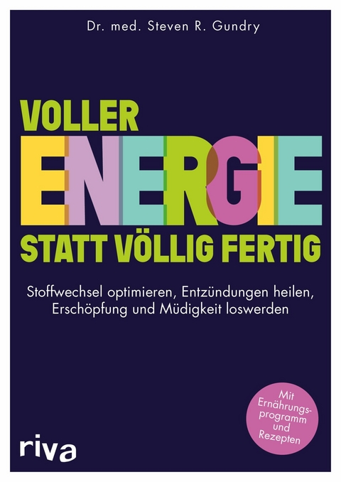 Voller Energie statt völlig fertig - Steven R. Gundry