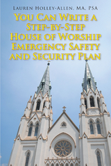 You Can Write a Step-by-Step House of Worship Emergency Safety and Security Plan - Lauren Holley-Allen MA PSA