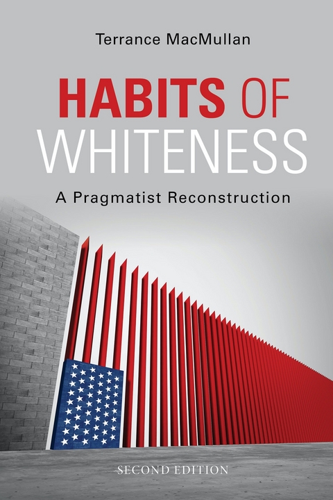 Habits of Whiteness -  Terrance MacMullan