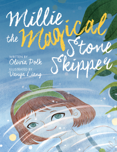 Millie the Magical Stone Skipper -  Olivia Polk