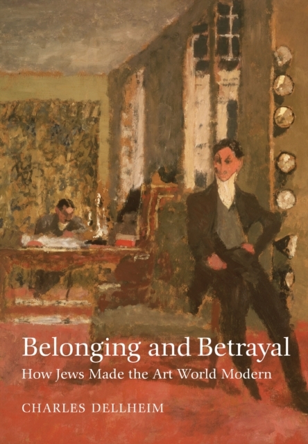 Belonging and Betrayal -  Dellheim Charles Dellheim