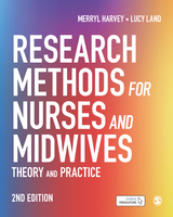 Research Methods for Nurses and Midwives - Merryl Harvey, Lucy Land