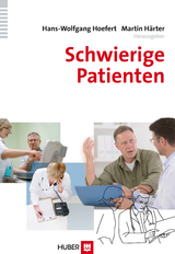 Schwierige Patienten -  Hans-Wolfgang Hoefert,  Martin Härter (Hrsg.)