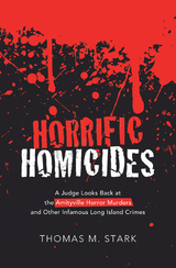 Horrific Homicides -  Thomas M. Stark