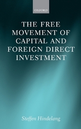 The Free Movement of Capital and Foreign Direct Investment - Steffen Hindelang