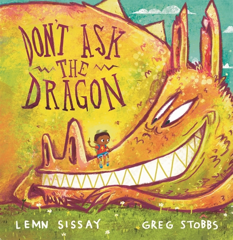 Don''t Ask the Dragon -  Lemn Sissay