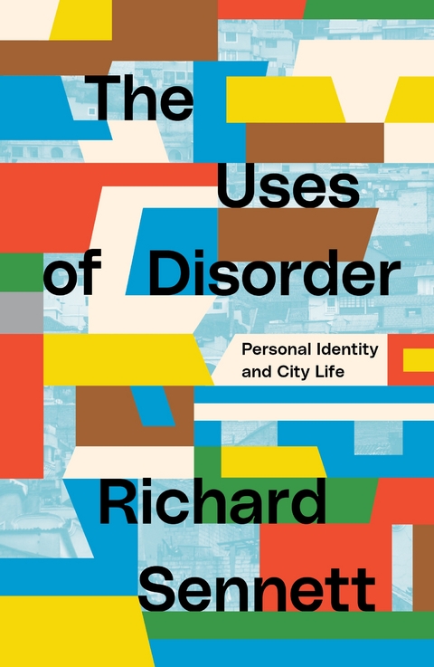 The Uses of Disorder - Richard Sennett