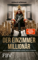 Der Einzimmer-Millionär -  Gerald Hörhan