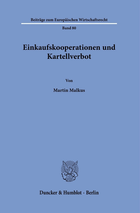 Einkaufskooperationen und Kartellverbot. -  Martin Malkus