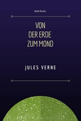 Von der Erde zum Mond - Jules Verne