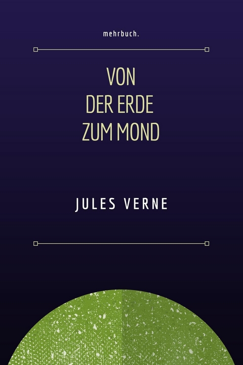 Von der Erde zum Mond - Jules Verne