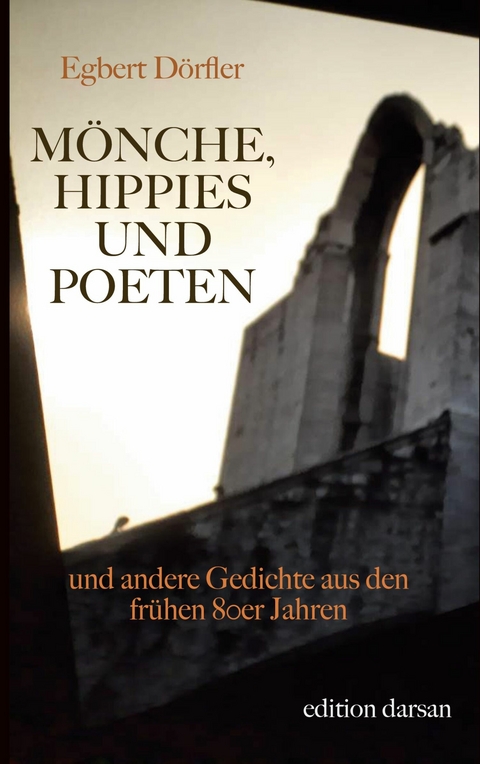 Mönche, Hippies und Poeten -  Egbert Dörfler