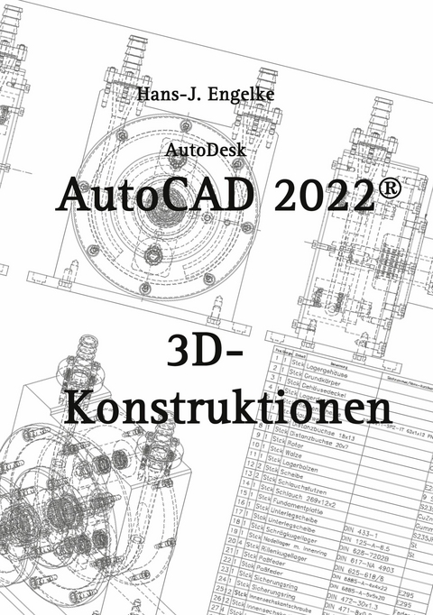 AutoCAD 2022 3D-Konstruktionen -  Hans-J. Engelke