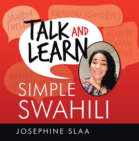 Talk and Learn Simple Swahili -  Josephine Slaa