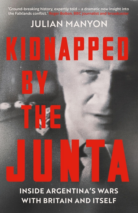 Kidnapped by the Junta -  Julian Manyon