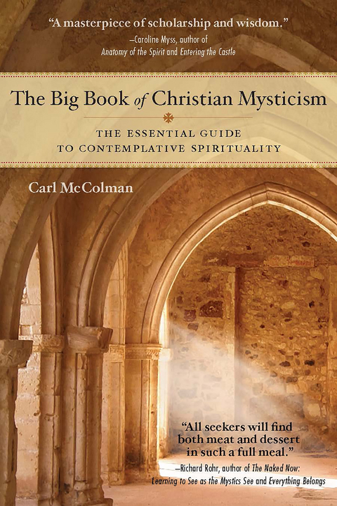 Big Book of Christian Mysticism: The Essential Guide to Contemplative Spirituality -  Carl McColman