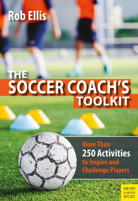 The Soccer Coach's Toolkit - Rob Ellis