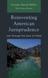 Reinventing American Jurisprudence -  George David Miller