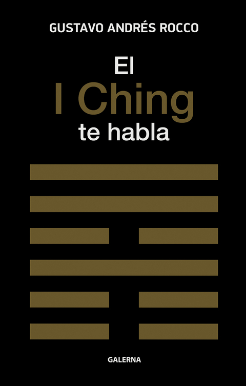 El I Ching te habla - Gustavo Andrés Rocco