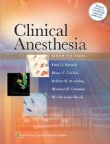 Clinical Anesthesia - Barash, Paul G.; Cullen, Bruce F.; Stoelting, Robert K.; Cahalan, Michael K.; Stock, M. Christine
