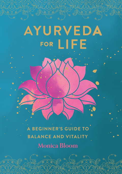 Ayurveda for Life - Monica Bloom