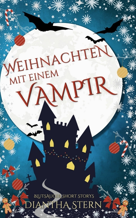 Weihnachten mit einem Vampir (Blutsauger Short Storys) - Diantha Stern