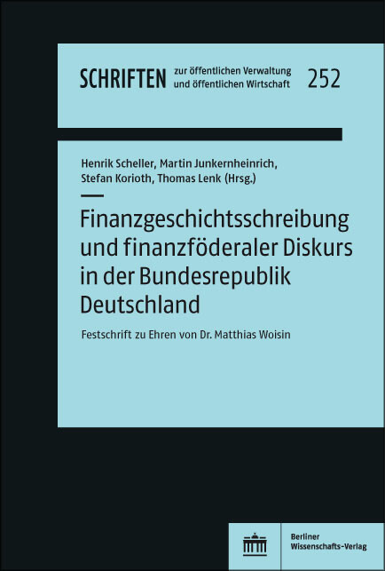 Finanzgeschichtsschreibung und finanzföderaler Diskurs in der Bundesrepublik Deutschland - 