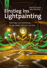 Einstieg ins Lightpainting - Olaf Schieche