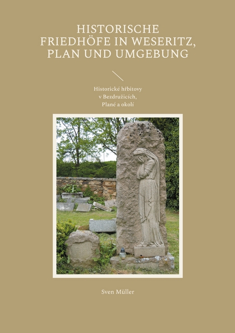 Historische Friedhöfe in Weseritz, Plan und Umgebung - Sven Müller