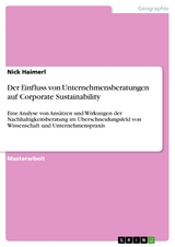 Der Einfluss von Unternehmensberatungen auf Corporate Sustainability - Nick Haimerl