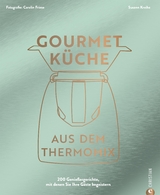 Gourmetküche aus dem Thermomix - Susann Kreihe