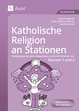 Katholische Religion an Stationen 1/2 - Carolin Donat, Carina Wagner, Anne Kathrin Marsch
