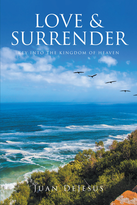 LOVE AND SURRENDER -  Juan DeJesus