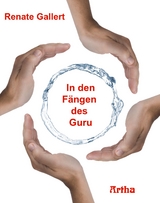 In den Fängen des Guru - Renate Gallert