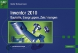 Inventor 2010 - Bauteile, Baugruppen, Zeichnungen - Scheuermann, Günter