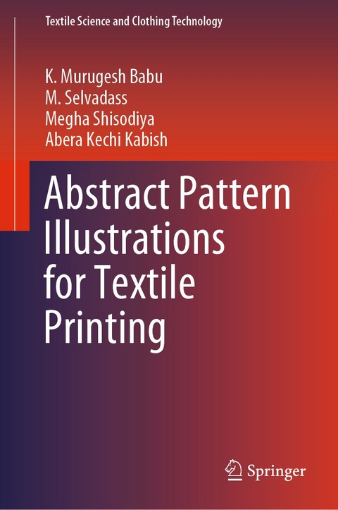 Abstract Pattern Illustrations for Textile Printing - K. Murugesh Babu, M. Selvadass, Megha Shisodiya, Abera Kechi Kabish